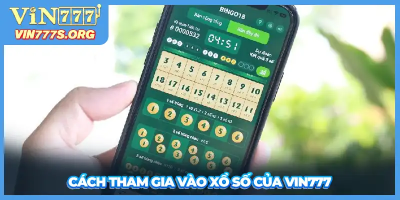 Cách tham gia vào xổ số của VIN777