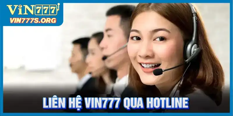 Liên hệ tổng đài VIN777